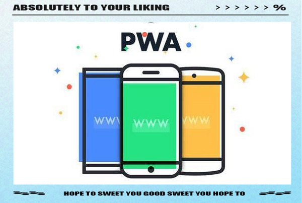 PWA可以助力独立站实现业务增长